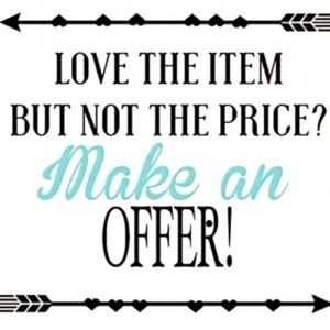 All reasonable offers accepted here.